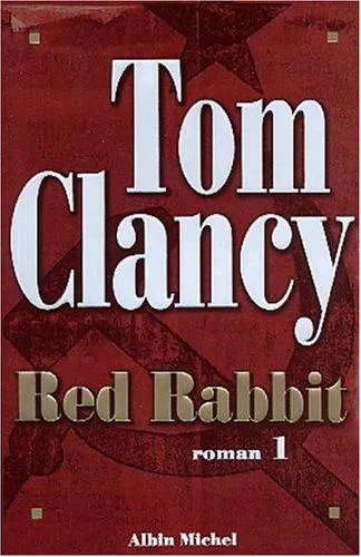Tom Clancy: Red Rabbit - Tome 1 (French language, 2003, Éditions Albin Michel)
