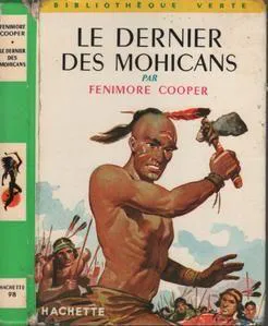 James Fenimore Cooper: Le dernier des mohicans (French language, 1962, Hachette)