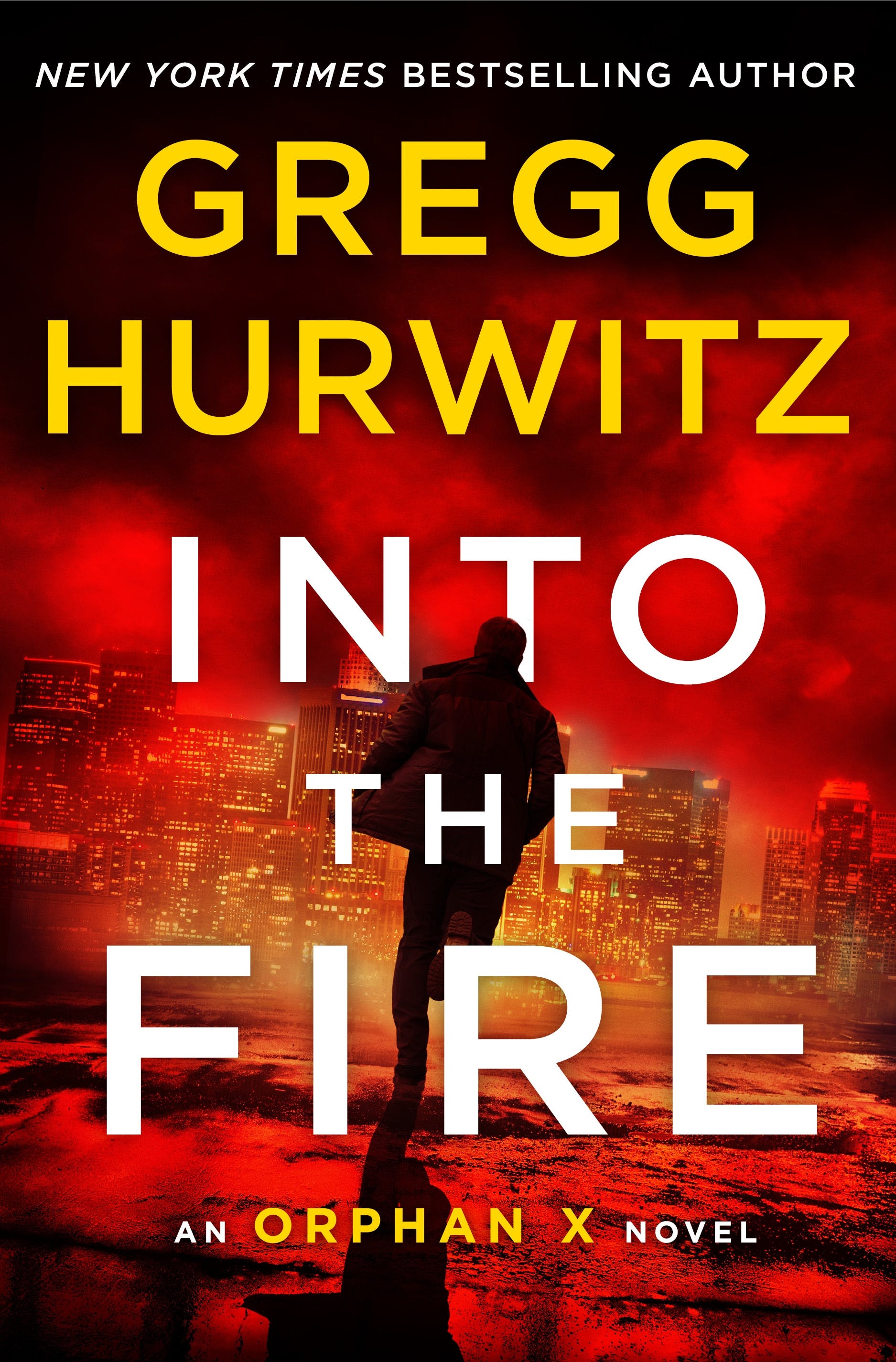 Gregg Hurwitz: Into the Fire (Hardcover, 2020, Minotaur Books)