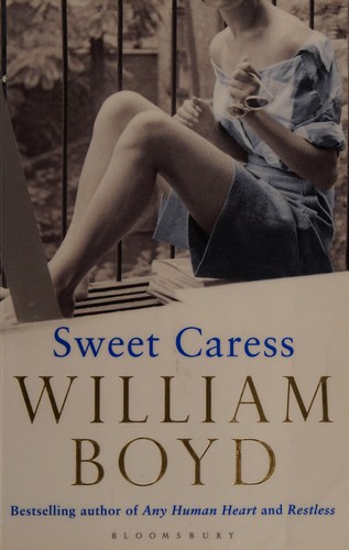 William Boyd: Sweet caress (2015)