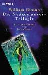 William F. Gibson: Die Neuromancer-Trilogie (Paperback, German language, 2000, Heyne)