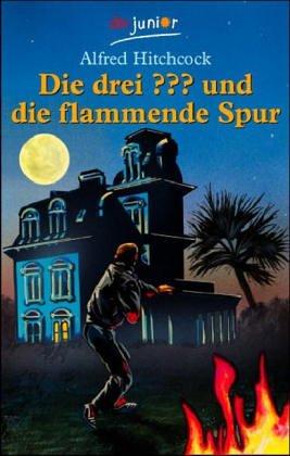 Alfred Hitchcock, Robert Arthur, M. V. Carey: Die drei ???. Flammende Spur. (drei Fragezeichen). (Paperback, German language, Dtv)