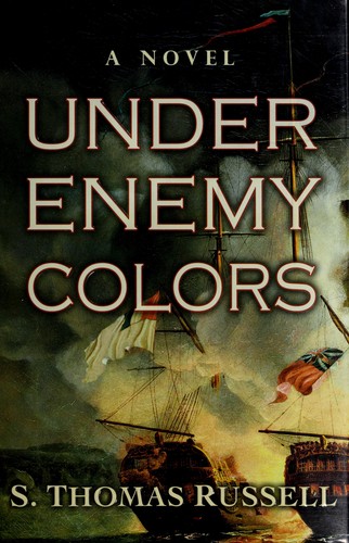 S. Thomas Russell: Under enemy colors (2007, G.P. Putnam's Sons)