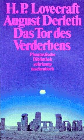 H.P. Lovecraft, August Derleth: Das Tor des Verderbens. ( Phantastische Bibliothek, 307). (Paperback, German language, Suhrkamp)