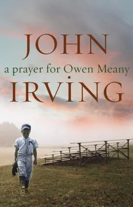 John Irving: A Prayer for Owen Meany (2010)