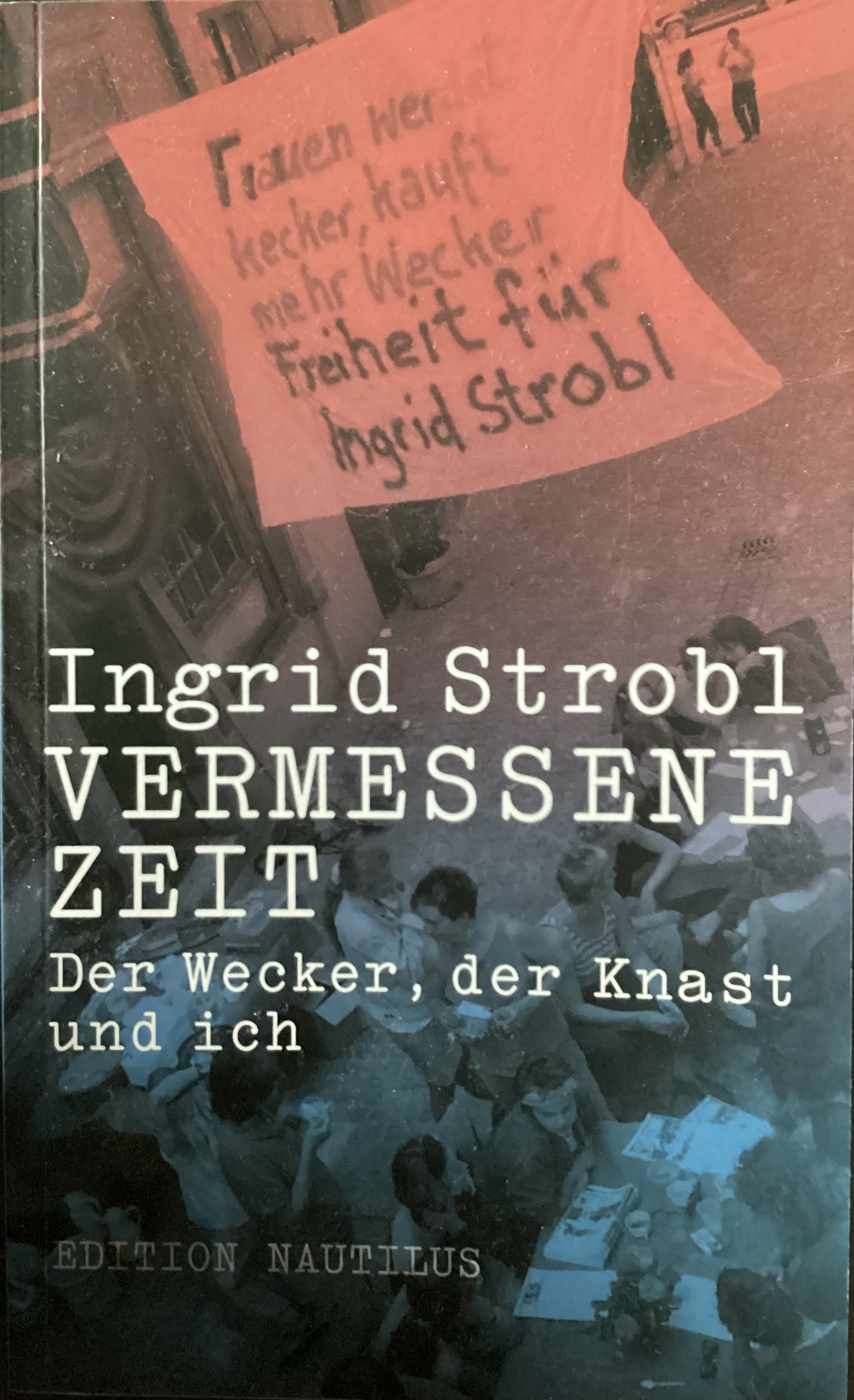 Ingrid Strobl: Vermessene Zeit (Deutsch language, Edition Nautilus)