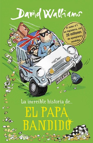 David Walliams, Tony Ross, Rita Amaral, Dewi Wyn Williams: El papá bandido (2018, Montena)