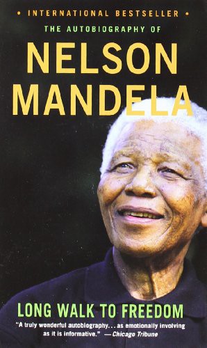 Nelson Mandela: A Long Walk to Freedom (Paperback, Little, Brown and Company)