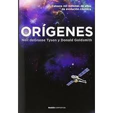 Neil deGrasse Tyson, Donald Goldsmith, Joan Soler Chic: Orígenes (2015, Paidós, Ediciones Paidós)