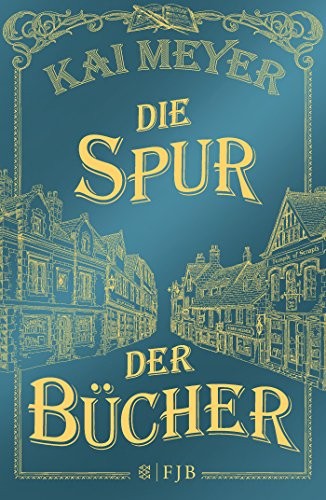 Kai Meyer: Die Spur der Bücher (Hardcover, German language, FISCHER FJB)