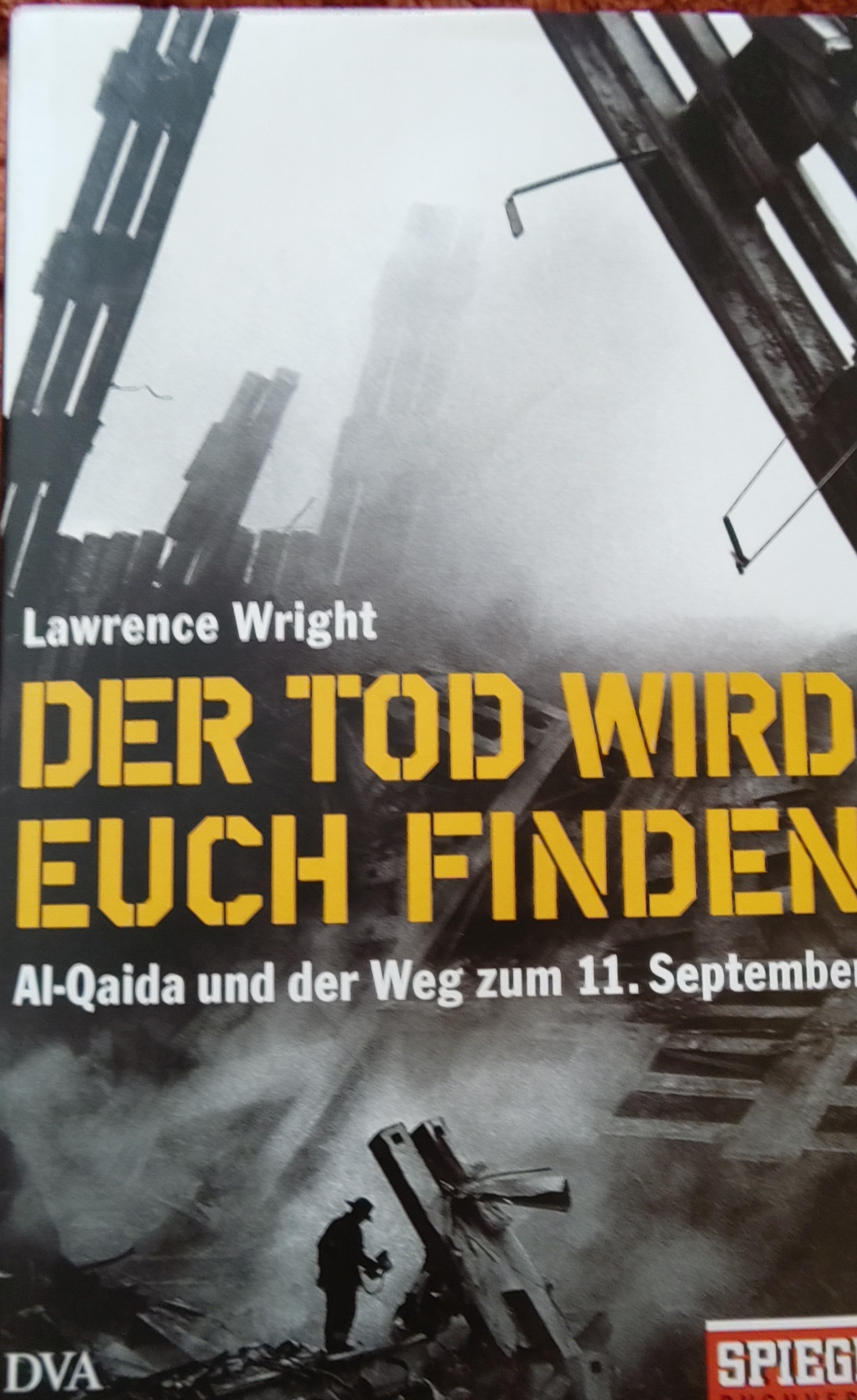 Lawrence Wright: Der Tod wird euch finden (Hardcover, German language, 2007, Dt. Verl.-Anst.)