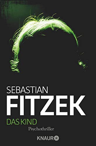 Sebastian Fitzek: Das Kind (Paperback, Brand: Droemer Knaur, Knaur Taschenbuch)