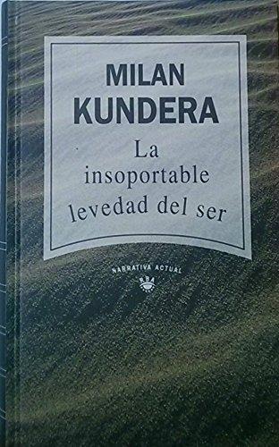 Milan Kundera, Milan Kundera: La insoportable levedad del ser (Spanish language, 1992, RBA)