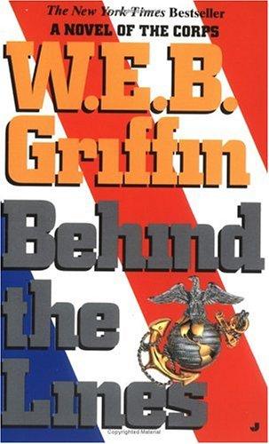 William E. Butterworth (W.E.B.) Griffin: Behind the lines (Paperback, 1996, Jove Books)