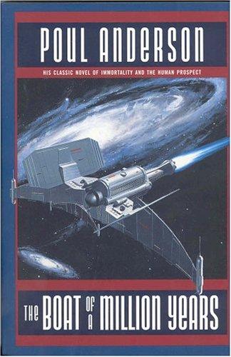 Poul Anderson: The boat of a million years (2004, Orb Books)