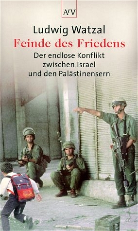 Ludwig Watzal: Feinde des Friedens (German language, 2001, Aufbau Taschenbuch)