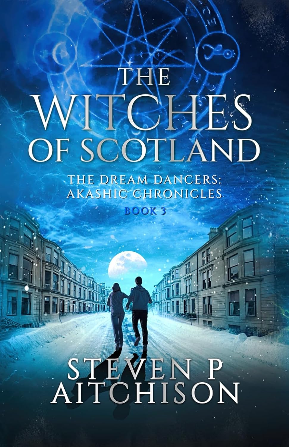 Steven P Aitchison: The Witches of Scotland: The Dream Dancers (#3) (EBook, CYT Media LTD.; 1. Edition (25. Juni 2022))
