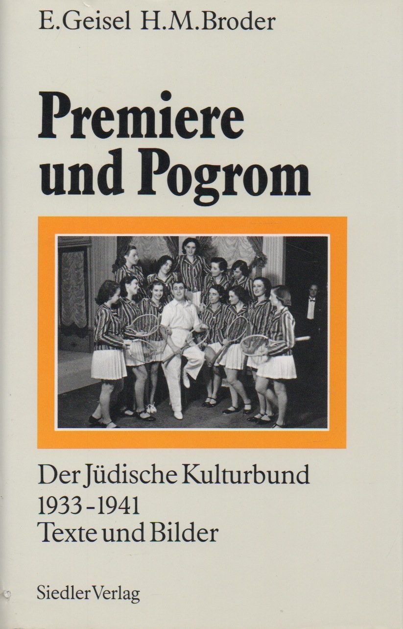Henryk M. Broder, Eike Geisel: Premiere und Pogrom (German language, 1992, Siedler)