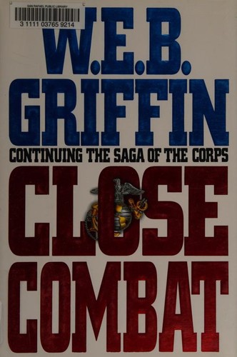 William E. Butterworth (W.E.B.) Griffin: Close combat (1993, G. P. Putnam's Sons)