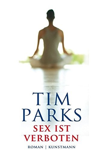 Tim Parks: Sex ist verboten (Hardcover, Kunstmann Antje GmbH)