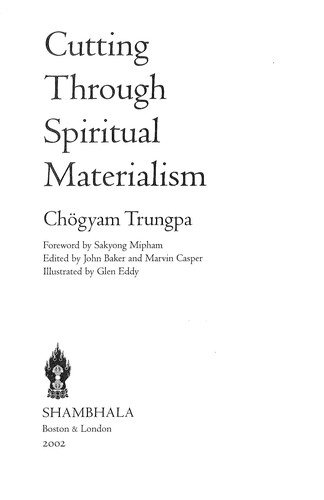 Cutting through spiritual materialism (2008, Shambhala)