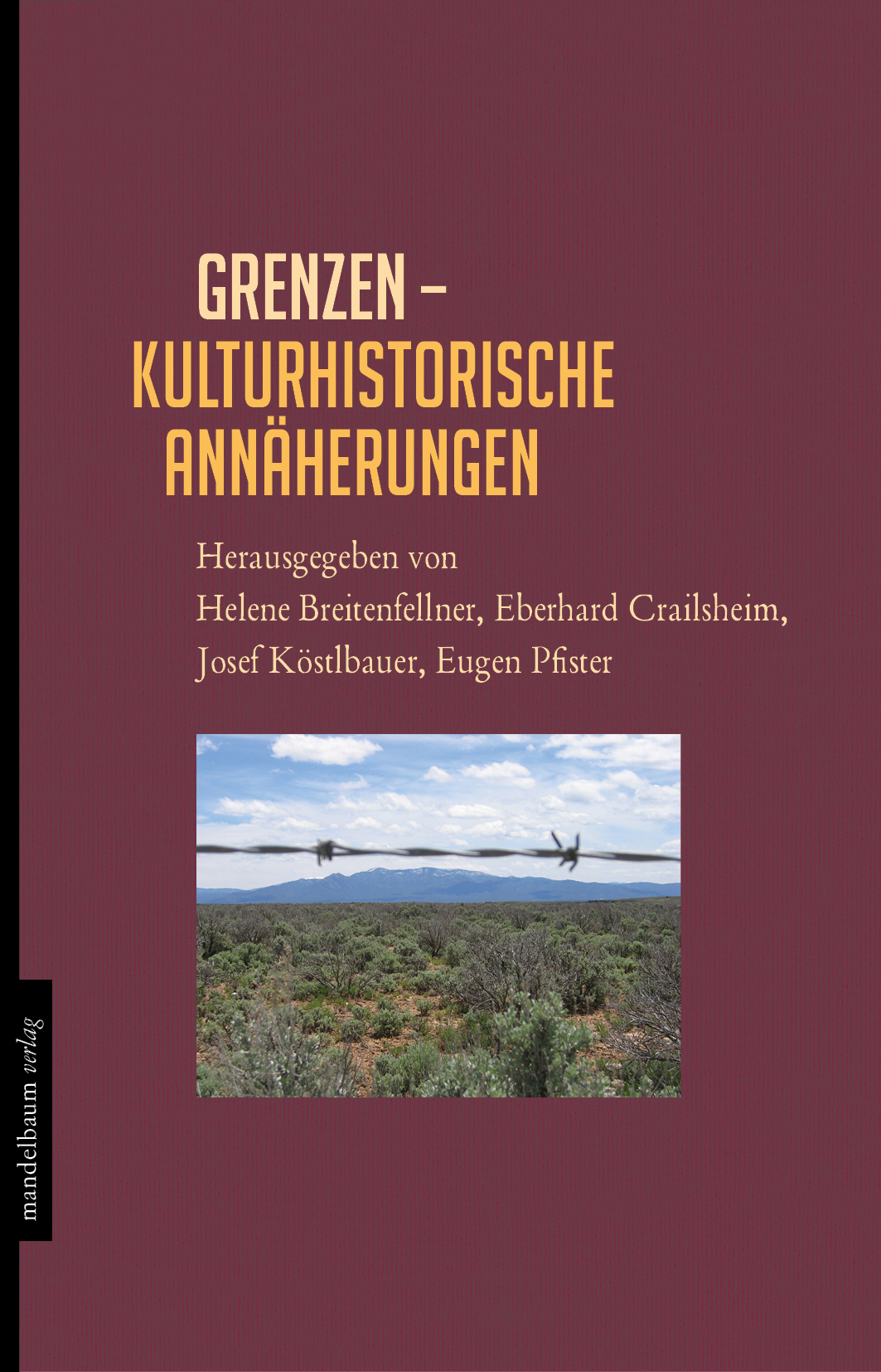 Helene Breitenfellner, Eberhard Crailsheim, Josef Köstlbauer, Eugen Pfister: Grenzen (Paperback, Deutsch language, Mandelbaum Verlag)