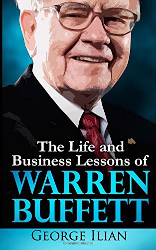 George Ilian: Warren Buffett (Paperback, CreateSpace Independent Publishing Platform)
