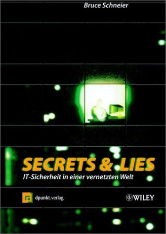 Bruce Schneier: Secrets and Lies (Hardcover, Wiley-VCH Verlag GmbH)