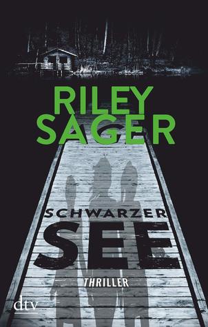 Riley Sager: Schwarzer See (Paperback, dtv)