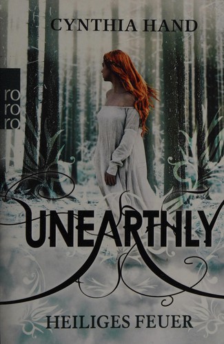 Cynthia Hand: Unearthly (German language, 2012, Rowohlt-Taschenbuch-Verl.)