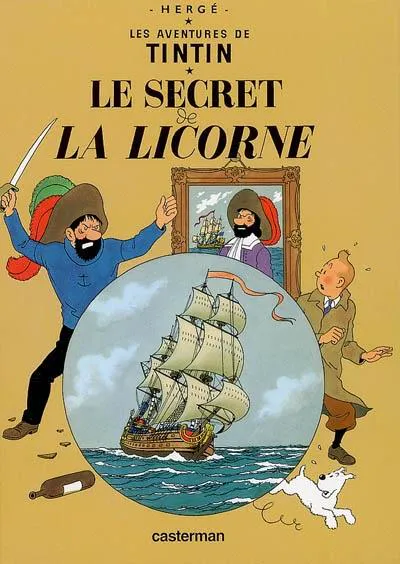 Hergé: Le secret de la Licorne (French language, 2007, Casterman)
