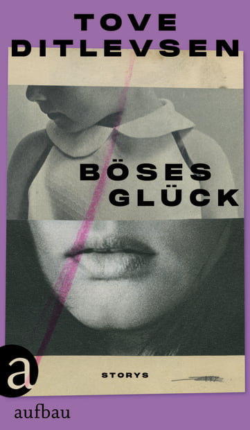 Tove Ditlevsen, Ursel Allenstein: Böses Glück (Hardcover, Deutsch language, aufbau)