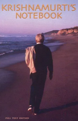Jiddu Krishnamurti: Krishnamurti's Notebook