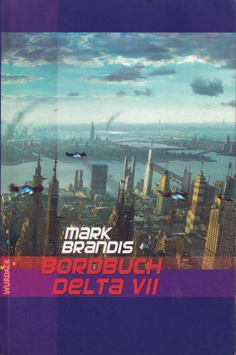 Nikolai von Michalewski: Bordbuch Delta VII (German language, 2008, Wurdack, Wurdack Verlag)