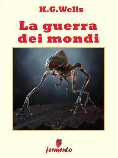 H. G. Wells: La guerra dei mondi (Classici della letteratura e narrativa contemporanea) (Italian Edition) (Italian language, 2020)