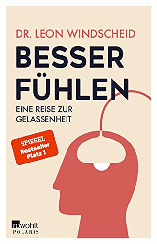 Leon Windscheid: Besser fühlen (Paperback, Rowohlt Taschenbuch)