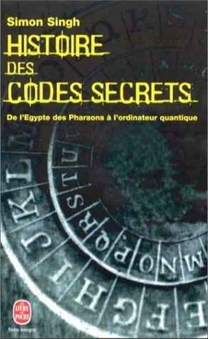 Simon Singh: Histoire des codes secrets (French language, 2002, Librairie générale française)