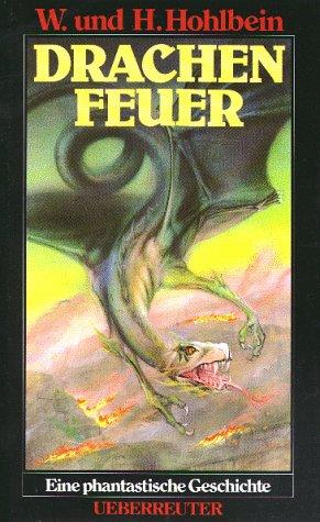 Wolfgang Hohlbein, Heike Hohlbein: Drachenfeuer (Hardcover, German language, 1988, Ueberreuter)