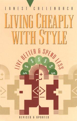 Ernest Callenbach: Living Cheaply With Style (Paperback, Ronin Publishing)