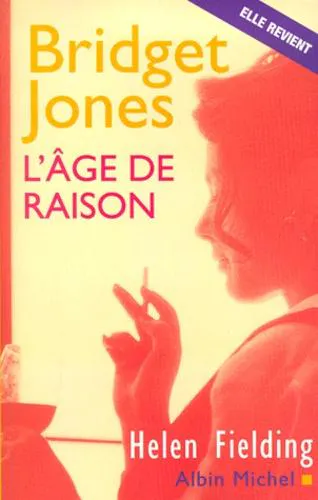 Helen Fielding, Kurt Bächtold: Bridget Jones : l'âge de raison (French language, 2000, Éditions Albin Michel)