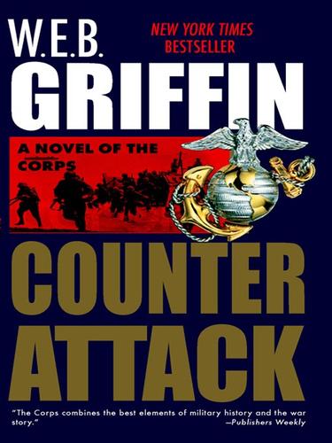 William E. Butterworth (W.E.B.) Griffin: Counterattack (EBook, 2008, Penguin Group USA, Inc.)