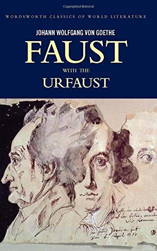Johann Wolfgang von Goethe, Frederick Burwick, James C. McKusick: Faust - A Tragedy in Two Parts and the Urfaust (1999)