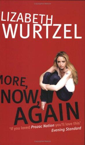 Elizabeth Wurtzel: More, Now, Again (Paperback, Virago Press Ltd)