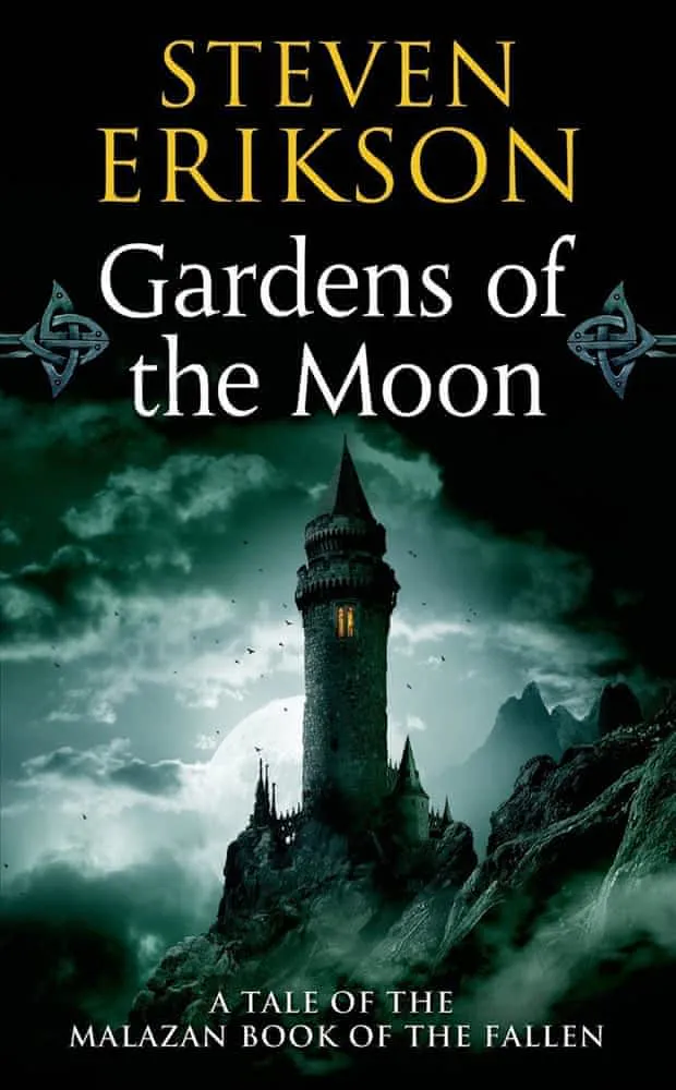 Steven Erikson: Gardens of the Moon (2005, Tor Books)