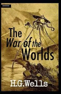 H. G. Wells: The War of the Worlds Annotated (2021, Independently Published book edition)
