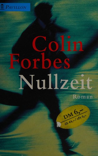 Colin Forbes: Nullzeit (German language, 2000, Pavillon-Verl.)