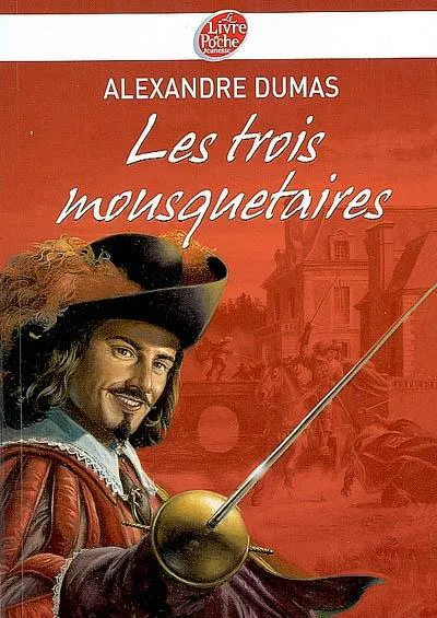 Alexandre Dumas, Alexandre Dumas, Auguste Maquet: Les trois mousquetaires (French language, 2008, Le Livre de poche jeunesse)