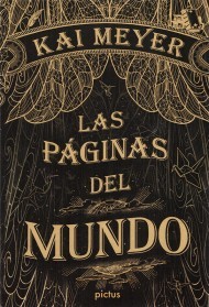Kai Meyer: Las páginas del mundo (Spanish language, 2016, Pictus)