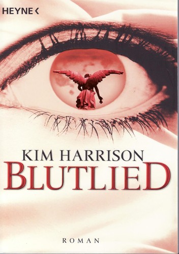 Kim Harrison: Blutlied (German language, 2009, Heyne)