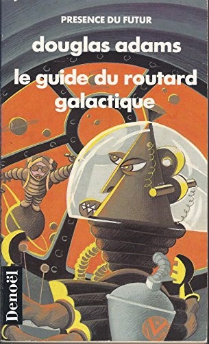 Douglas Adams: Guide du routard galactique (Paperback, Denoël / Présence du futur, DENOEL)